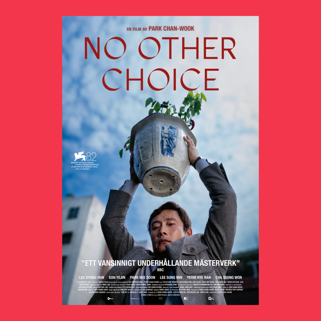 BIO: No Other Choice, 4/1 kl.16:00