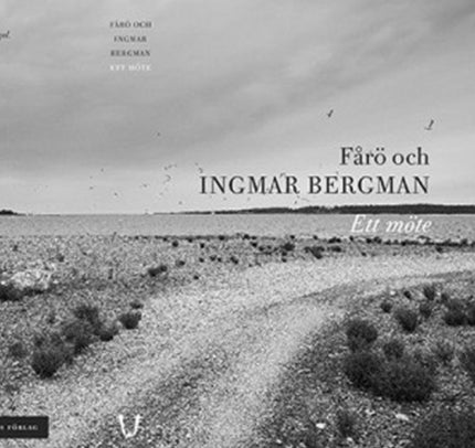 BOK | Fårö och Ingmar Bergman. Ett möte.